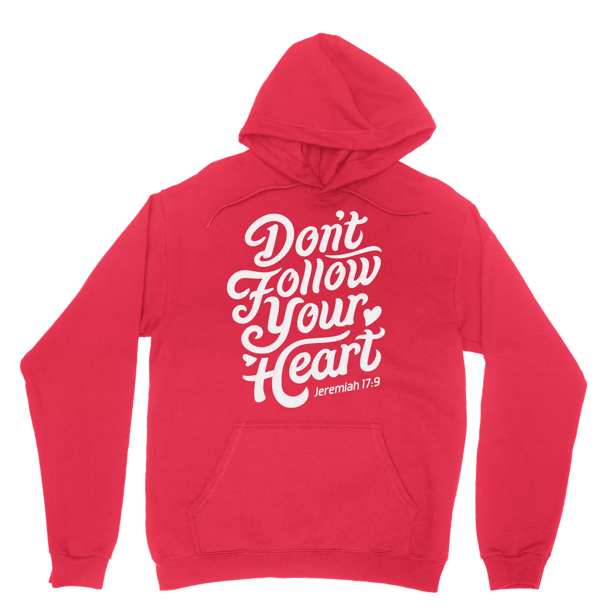 Don t Follow Your Heart Hoodie Missional Wear