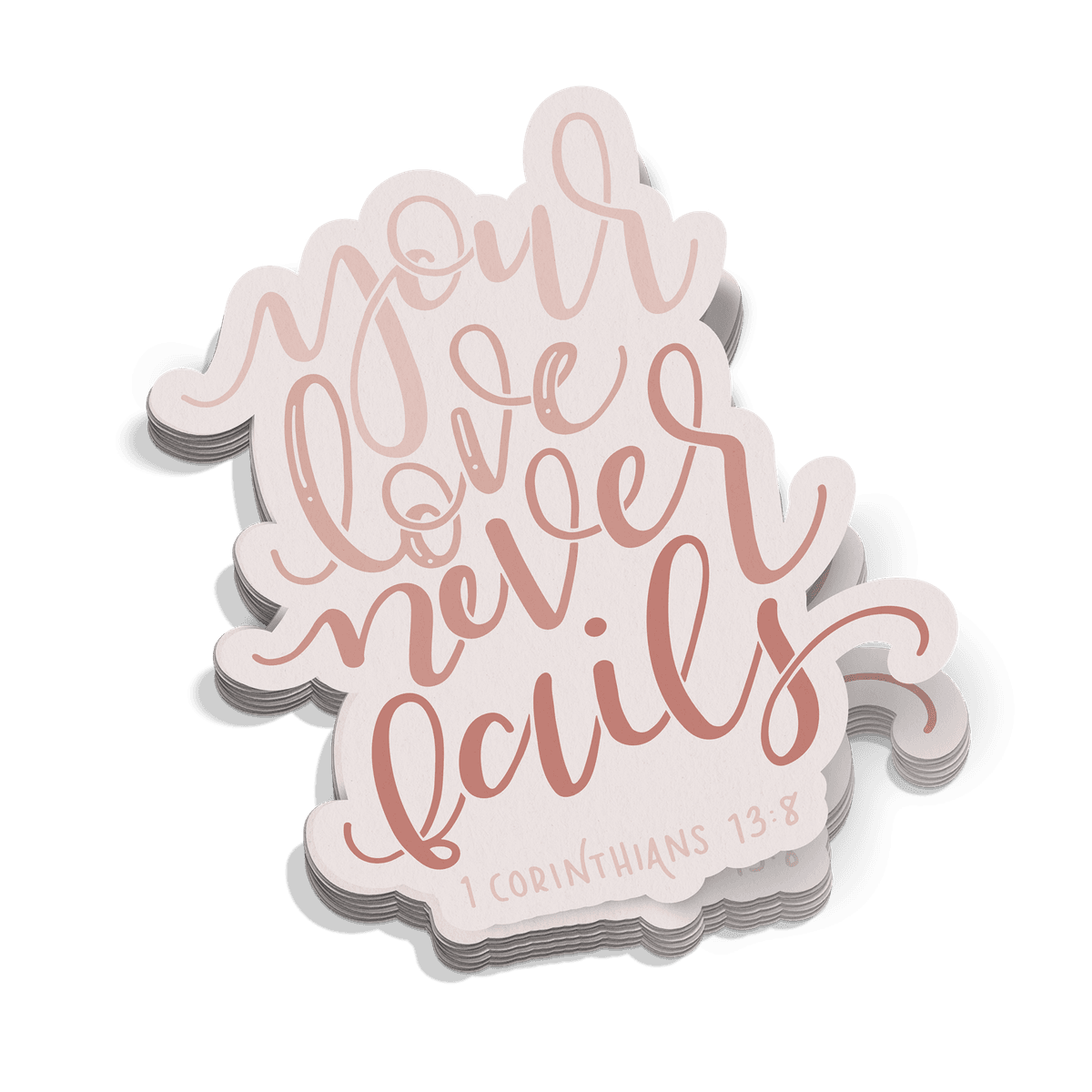 Your Love Never Fails Sticker