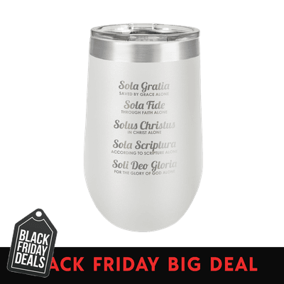 Black Friday The Five Solas 16oz Insulated Tumbler