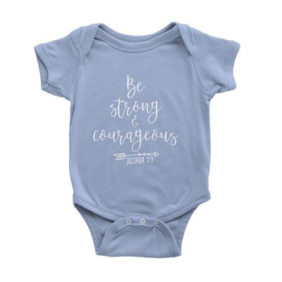 Be Strong And Courageous Onesie