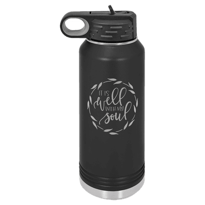 It Is Well With My Soul 32oz Insulated Water Bottle