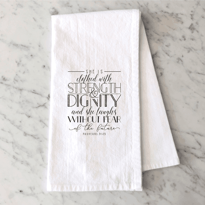 Clothed In Strength And Dignity Tea Towel