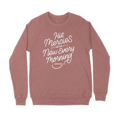 His Mercies Are New - Crewneck Sweatshirt