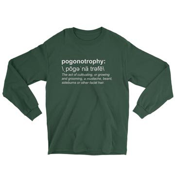 Pogonotrophy (Definition) - Long Sleeve Tee