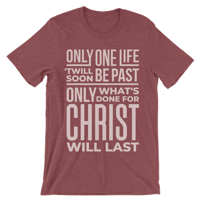 Only One Life Quick Ship Tee