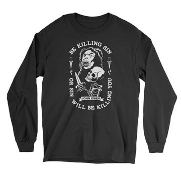 Be Kill Sin Or It Will Be Killing You - Long Sleeve Tee
