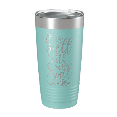 It Is Well With My Soul 20oz Insulated Tumbler