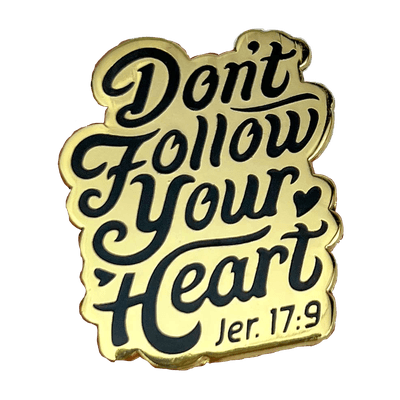 Don't Follow Your Heart Enamel Lapel Pin (Gold/Black)