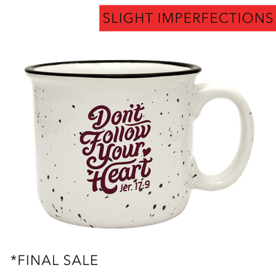 Don't Follow Your Heart Imperfection