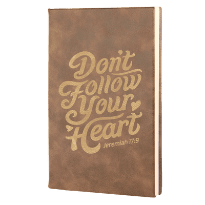 Don't Follow Your Heart Leatherette Hardcover Journal