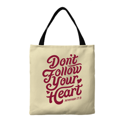 Don't Follow Your Heart Canvas Tote