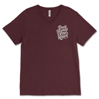 Don't Follow Your Heart Left Chest V-Neck Tee