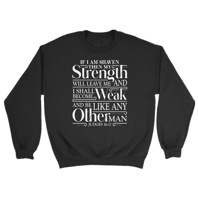 Strength Will Leave Me - Crewneck Sweatshirt