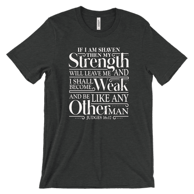 Strength Will Leave Me Tee
