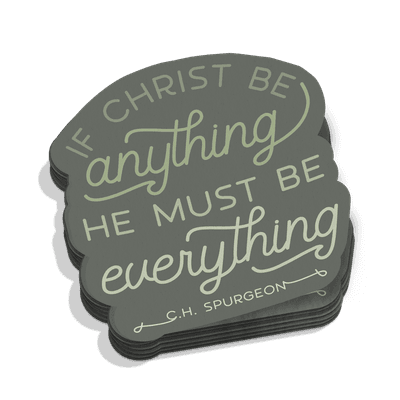 If Christ Be Anything Sticker