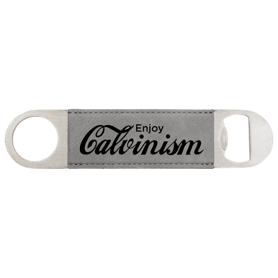 Enjoy Calvinism Bottle Opener