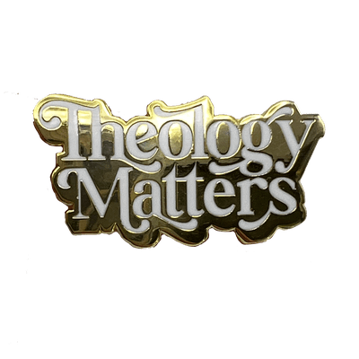 Theology Matters Enamel Lapel Pin