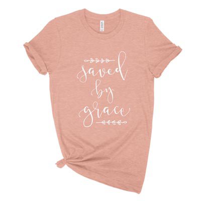 Saved By Grace New Uni-sex Tee