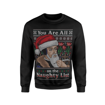 The Naughty List Ugly Christmas Sweatshirt