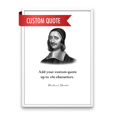 Richard Baxter Custom Quote Print