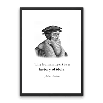 John Calvin Quote Print