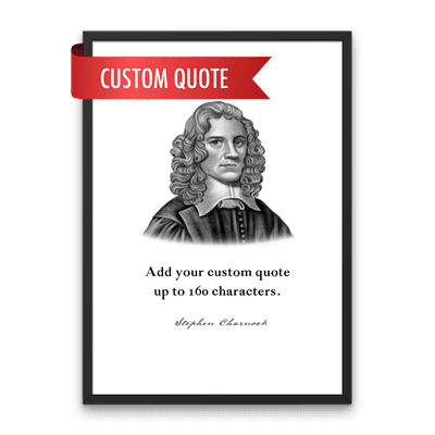 Stephen Charnock Custom Quote Print