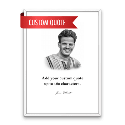 Jim Elliot Custom Quote Print