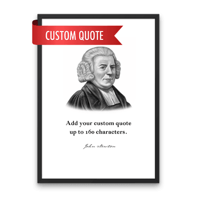 John Newton Custom Quote Print