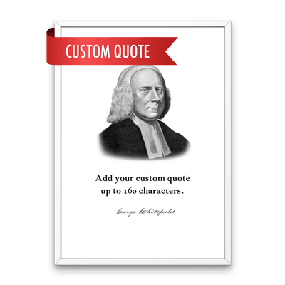 George Whitefield Custom Quote Print