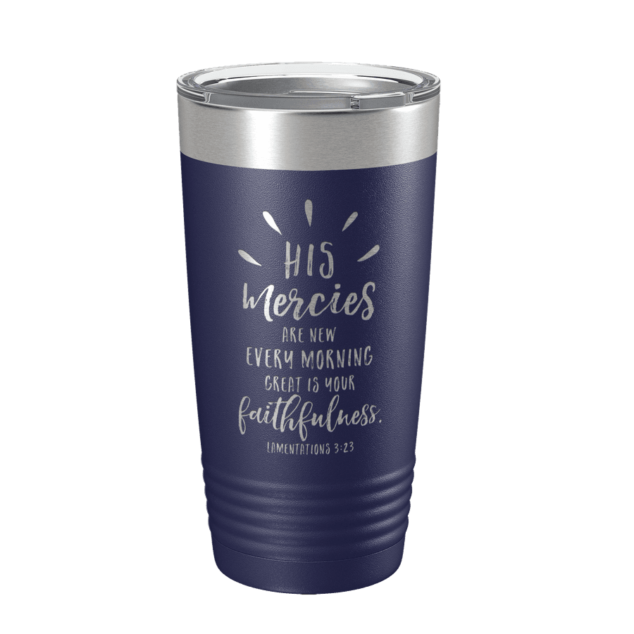 His Mercies Are New 20oz Insulated Tumbler #1