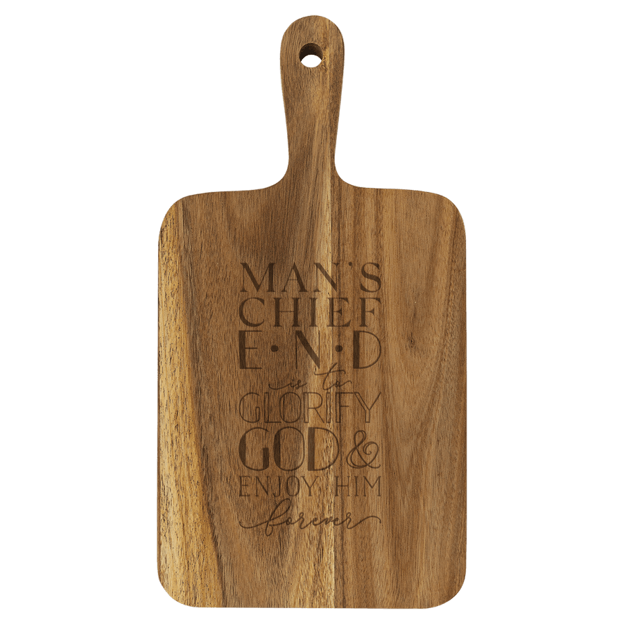 Man's Chief End Cutting Board Paddle Acacia
