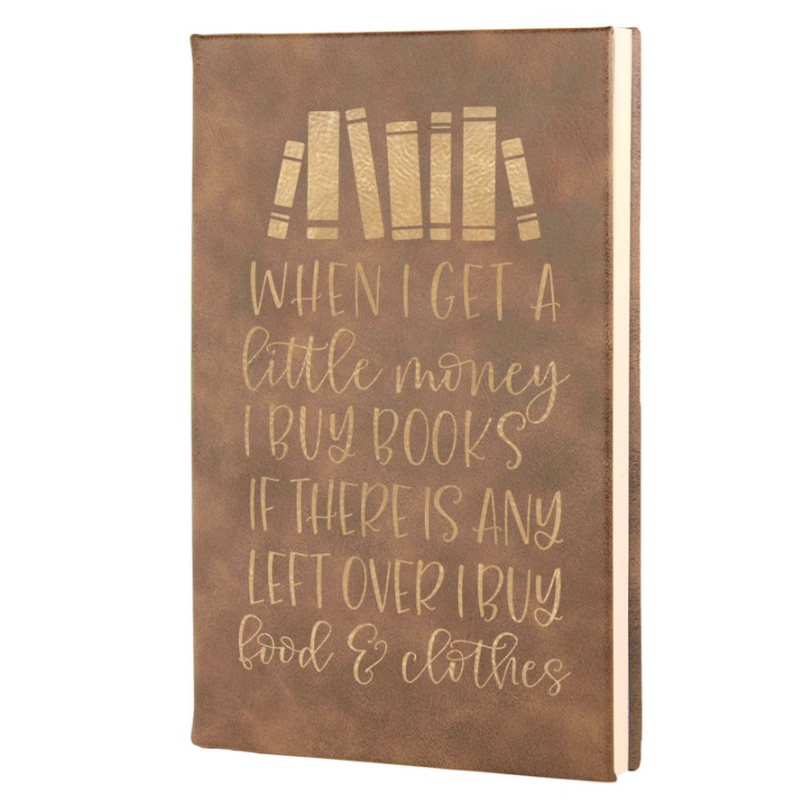 When I Get A Little Money Leatherette Hardcover Journal