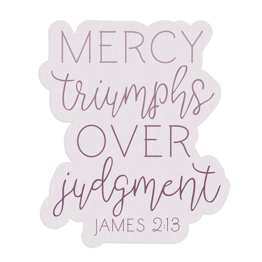 Mercy Triumphs Over Judgment Sticker #2