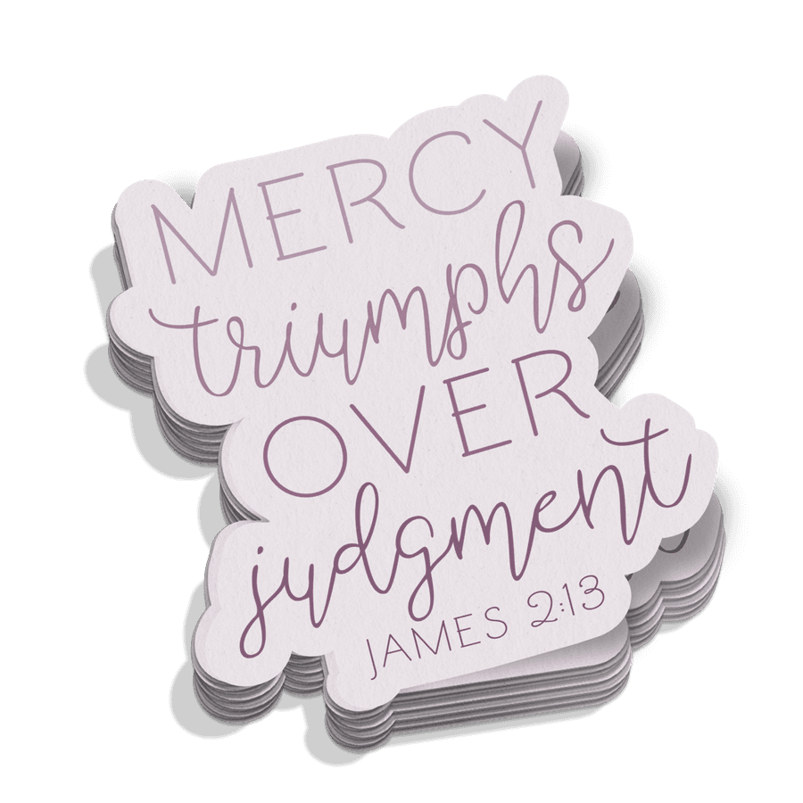 Mercy Triumphs Over Judgment Sticker