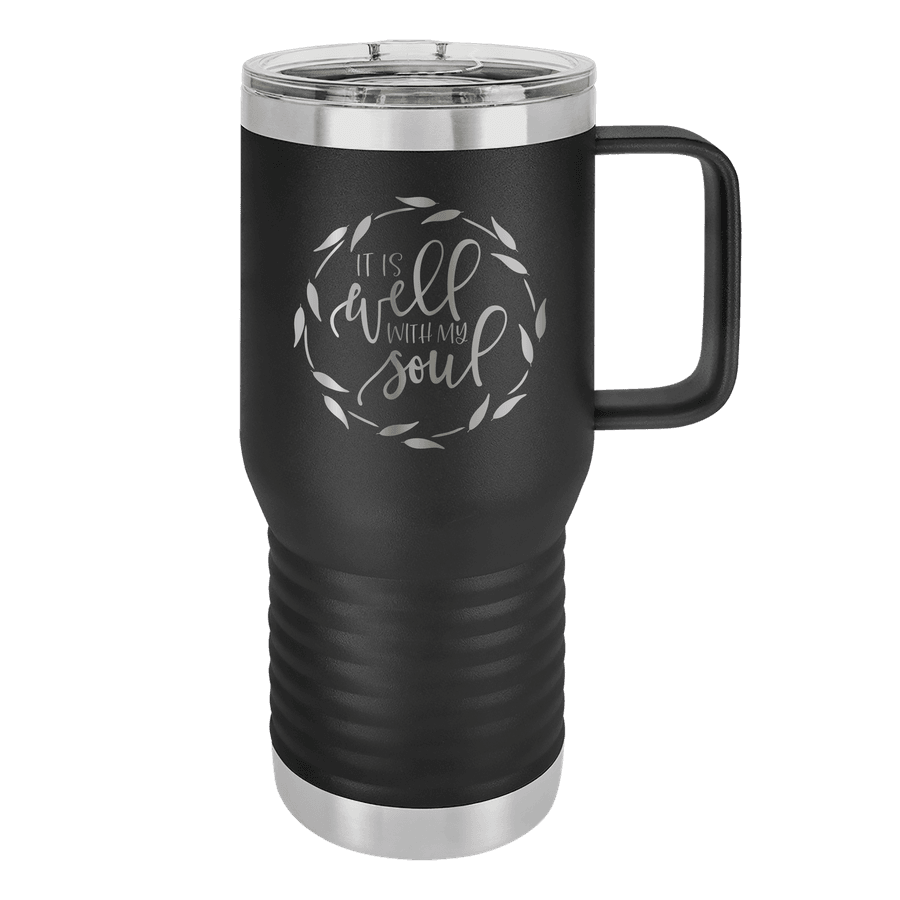 It Is Well With My Soul 20oz Insulated Travel Tumbler #1