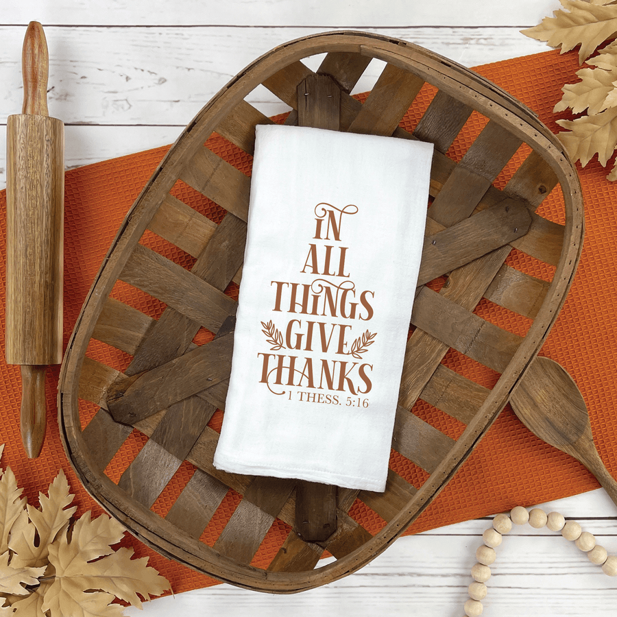In All Things Give Thanks Tea Towel #2