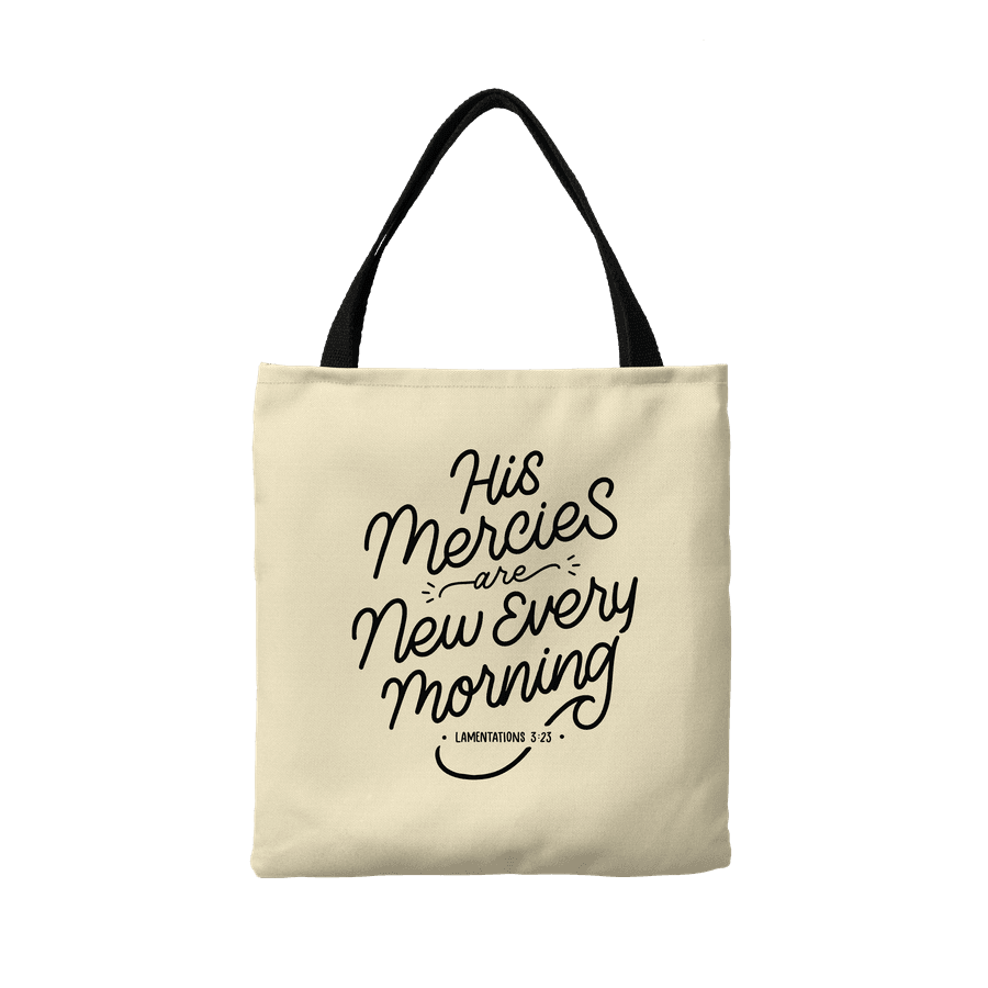 His Mercies Are New Canvas Tote