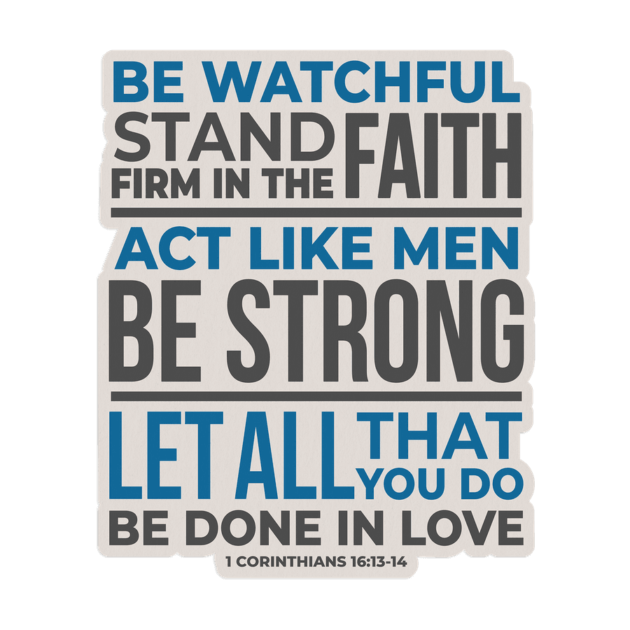 Be Watchful Stand Firm Sticker #2