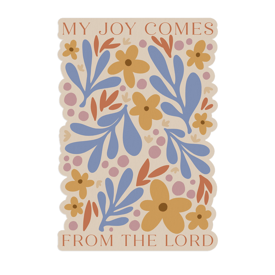 Joy Come From The Lord Sticker #2