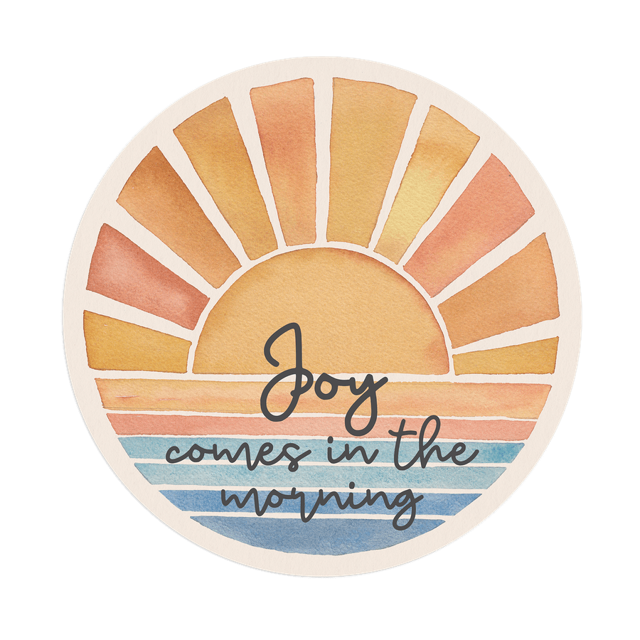 Joy Comes In The Morning Sticker #2