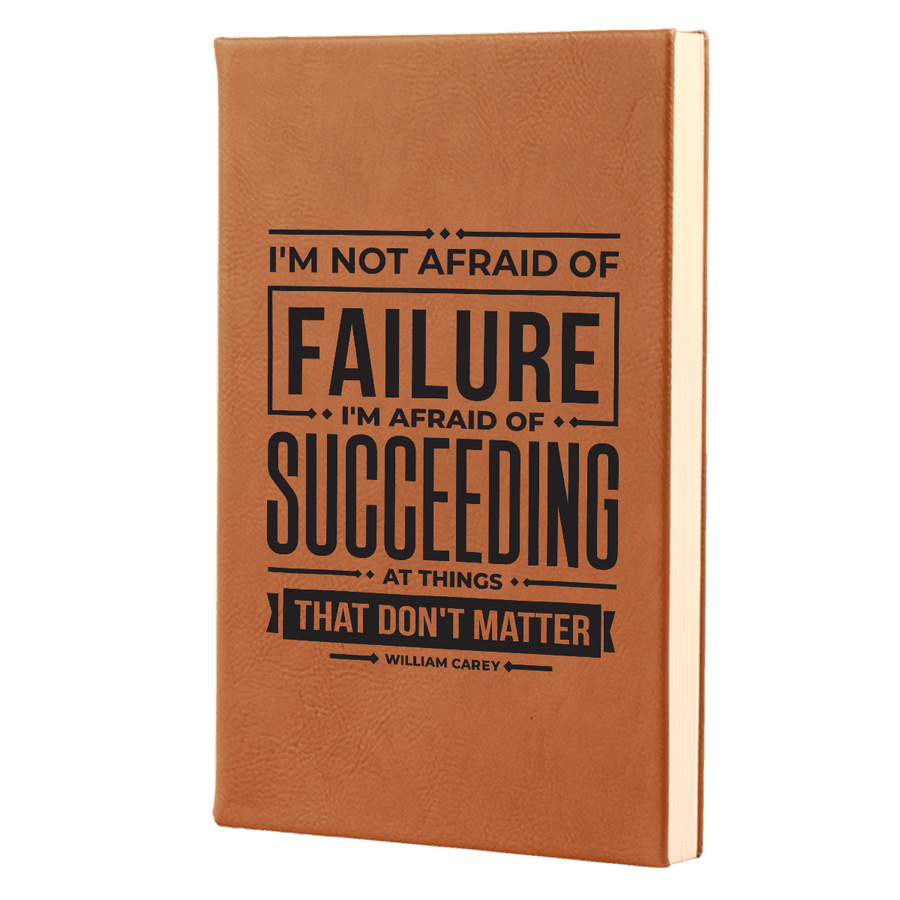 Not Afraid Of Failure Leatherette Hardcover Journal