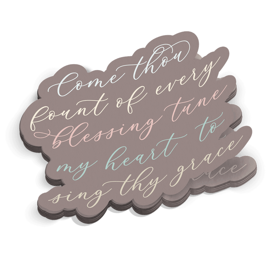 Come Thou Font Of Sticker