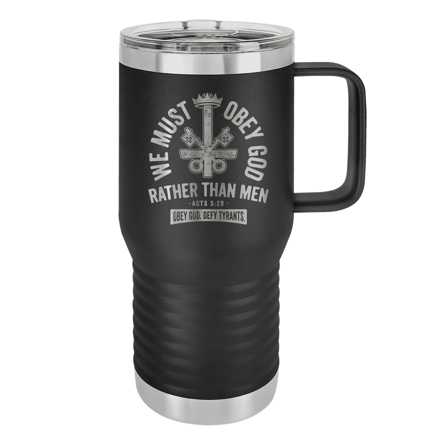We Must Obey God 20oz Insulated Travel Tumbler #1