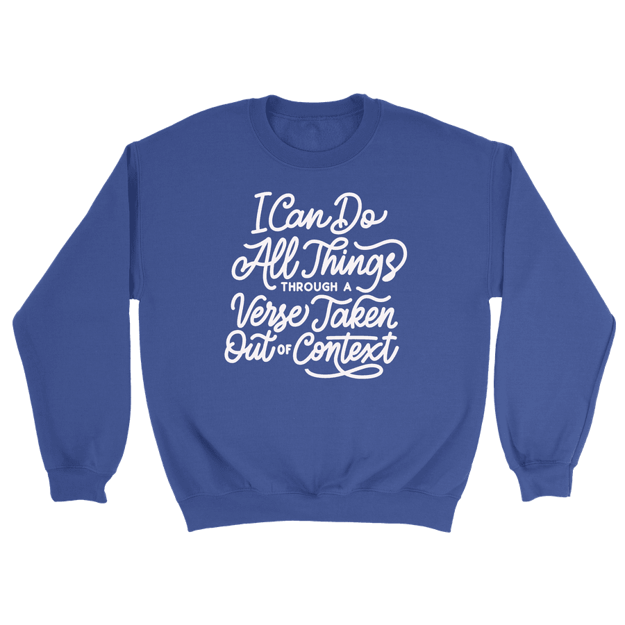 I Can Do All Through A Verse  - Crewneck Sweatshirt