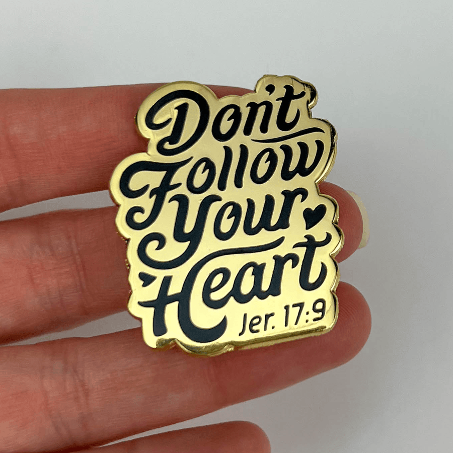Don't Follow Your Heart Enamel Lapel Pin #2