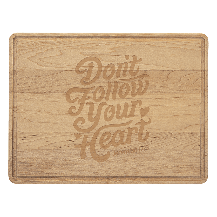 Don't Follow Your Heart Cutting Board Drip