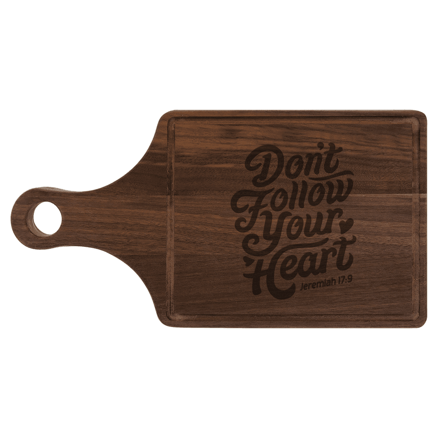 Don't Follow Your Heart Cutting Board Paddle #2