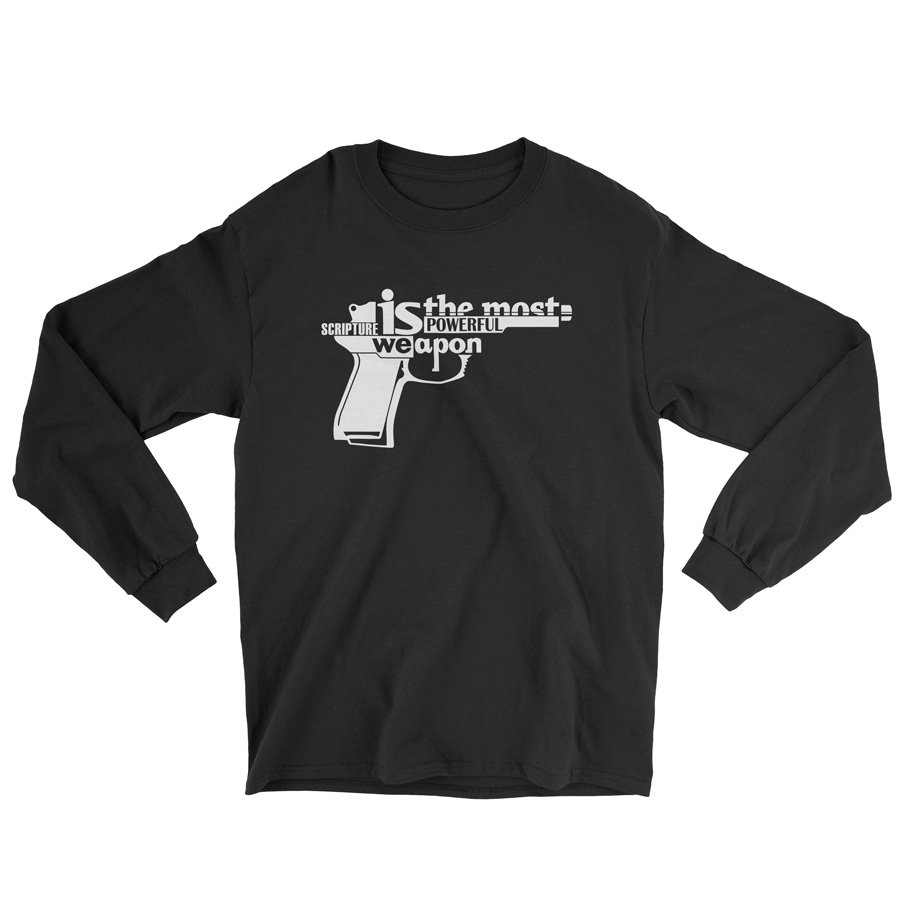 Scripture Is the Most Powerful Weapon - Long Sleeve Tee
