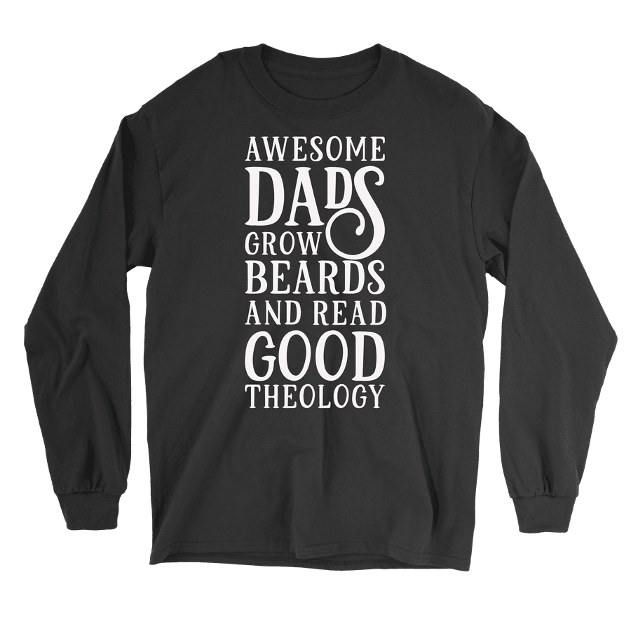 Awesome Dads Grow Beards - Long Sleeve Tee