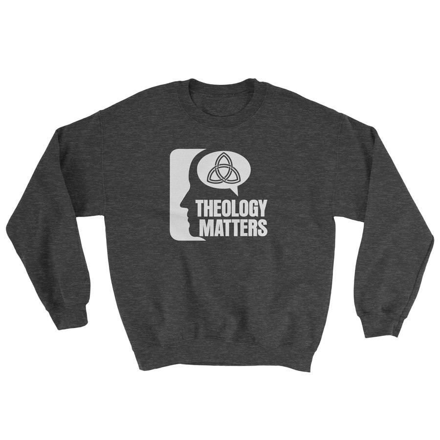 Theology Matters (Think) - Crewneck Sweatshirt
